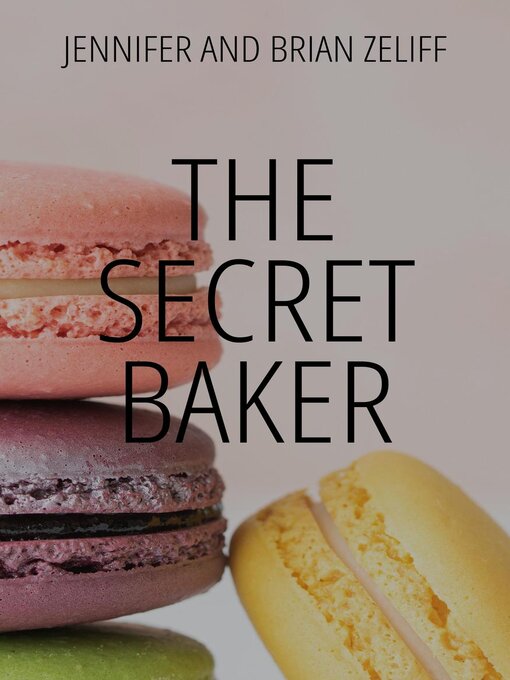 Title details for The Secret Baker by Jennifer Zeliff - Available